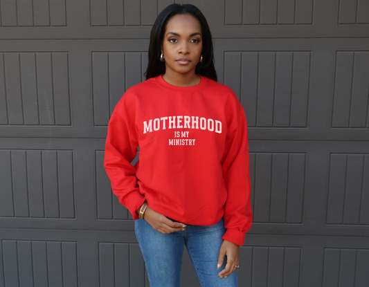 Motherhood is my Ministry Sweatshirt