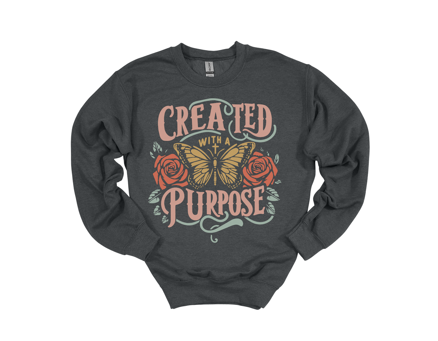 Created With A Purpose Sweatshirt